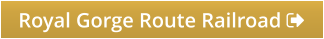 Royal Gorge Route Railroad 