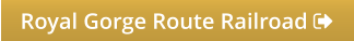 Royal Gorge Route Railroad 